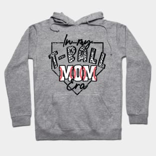 In My TBall Mom Era Baseball Lover Gift For Women Mother Day Hoodie